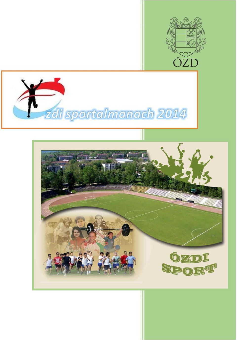 Kiemelt sportrendezvények és találkozók városunkban, ózdi kötődésű  események - PDF Free Download