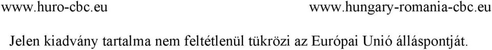 eu Jelen kiadvány tartalma nem