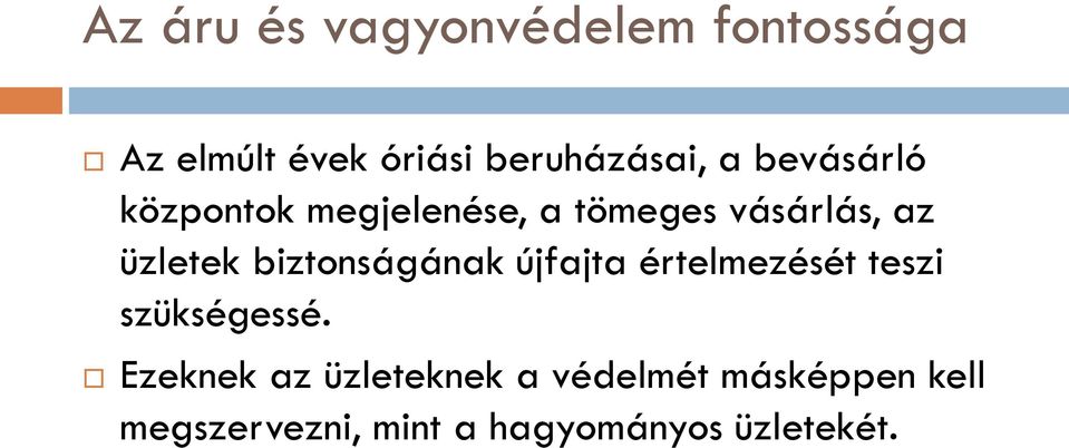 biztonságának újfajta értelmezését teszi szükségessé.