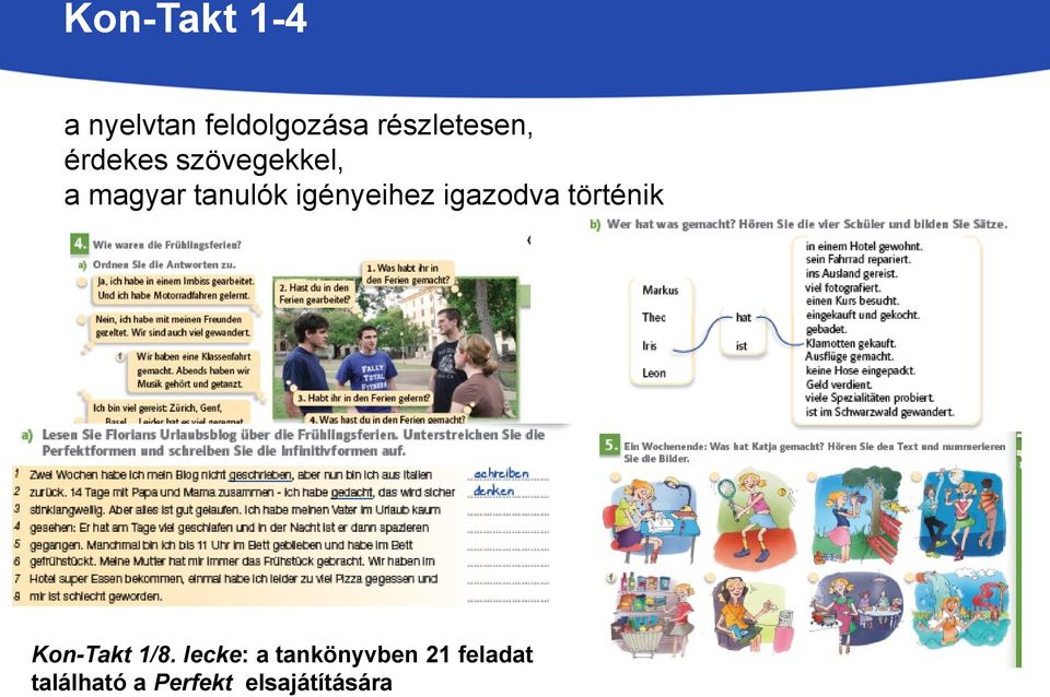 igazodva történik Kon-Takt 1/8.