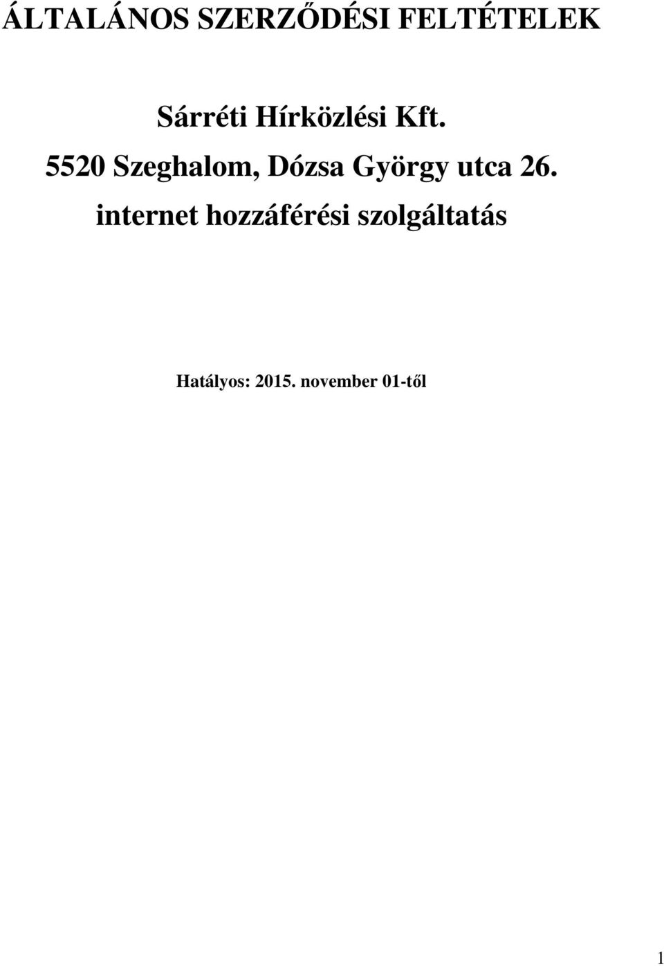 5520 Szeghalom, Dózsa György utca 26.