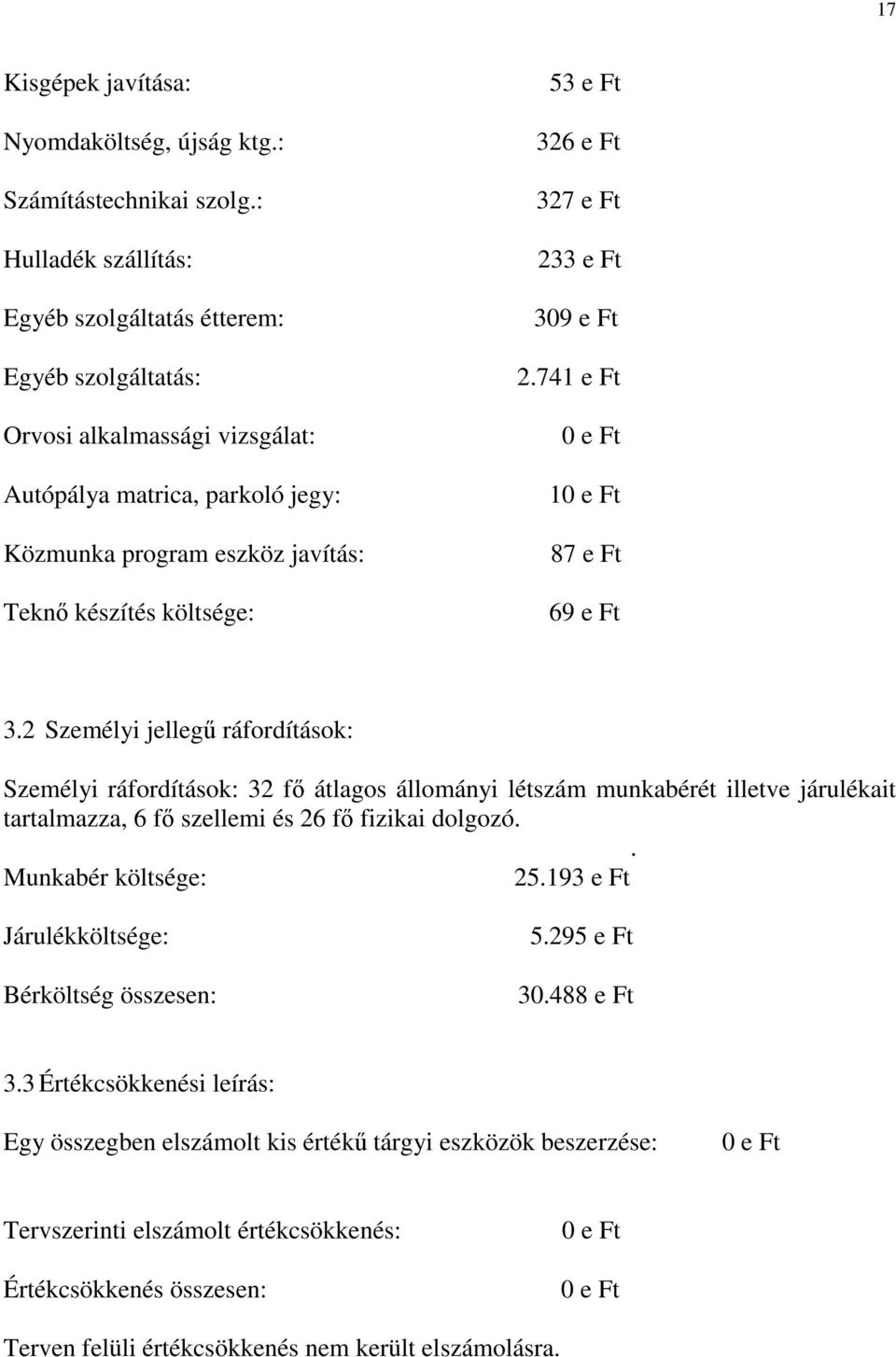 326 e Ft 327 e Ft 233 e Ft 309 e Ft 2.741 e Ft 0 e Ft 10 e Ft 87 e Ft 69 e Ft 3.