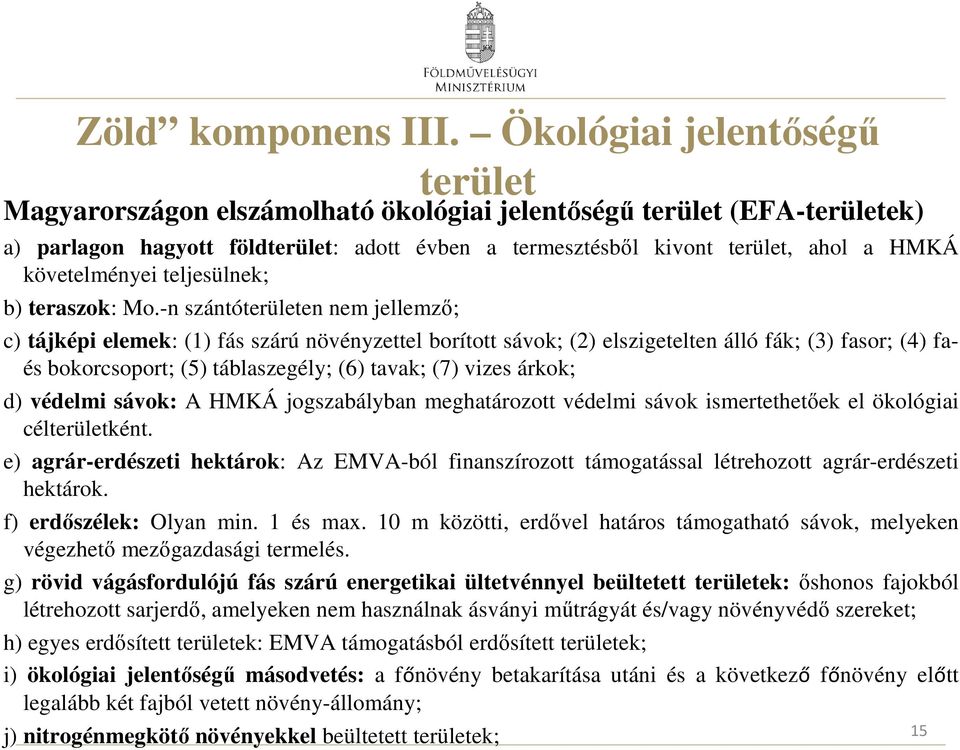 követelményei teljesülnek; b) teraszok: Mo.