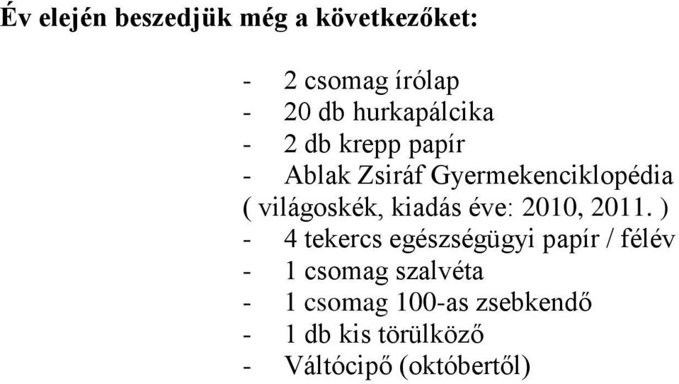 világoskék, kiadás éve: 2010, 2011.