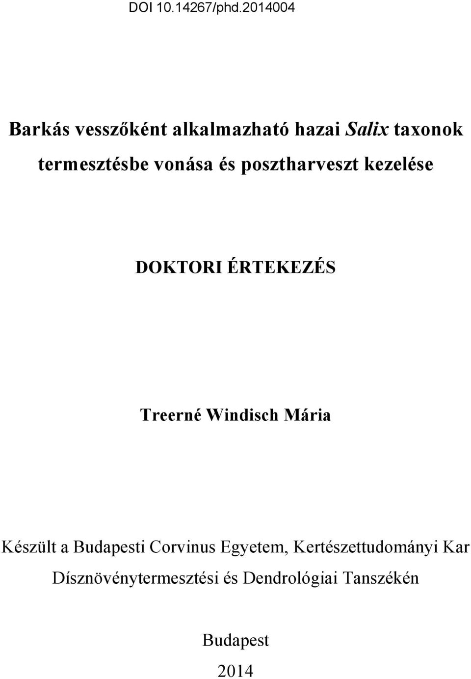 Windisch Mária Készült a Budapesti Corvinus Egyetem,