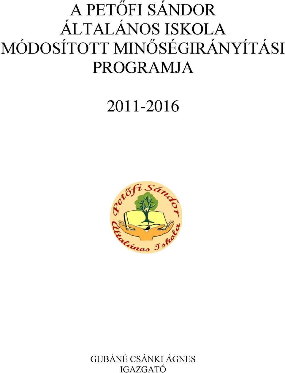 MINŐSÉGIRÁNYÍTÁSI PROGRAMJA