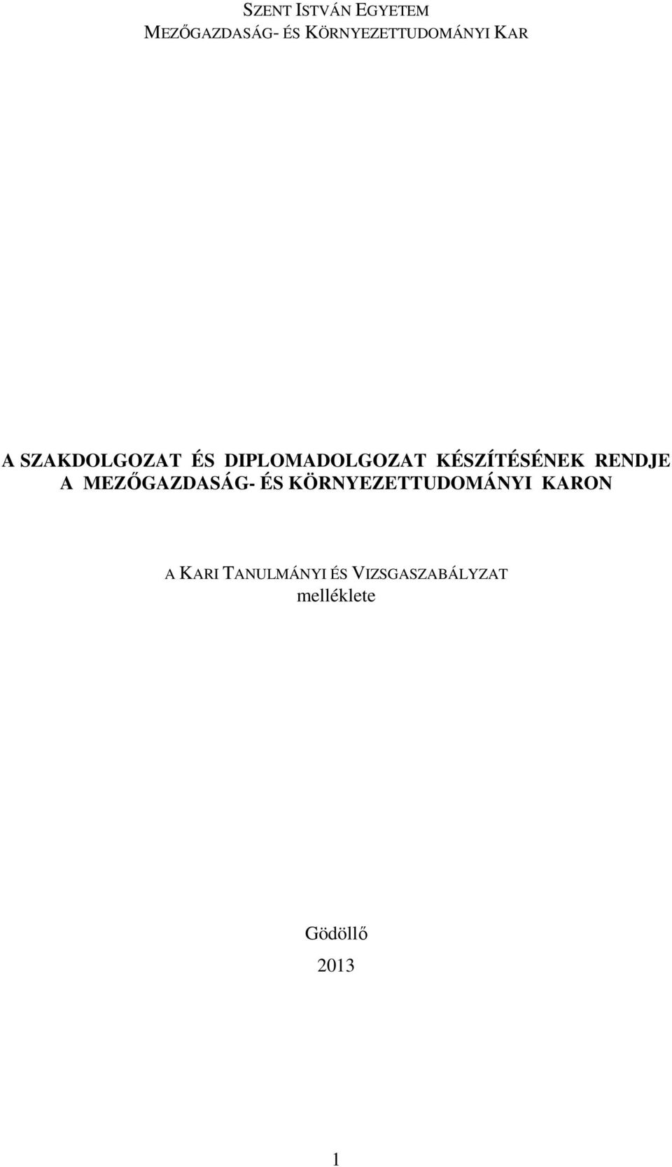 DIPLOMADOLGOZAT KÉSZÍTÉSÉNEK RENDJE A MEZŐGAZDASÁG- ÉS