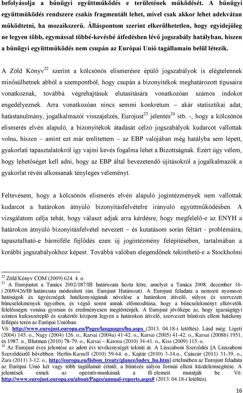 tagállamain belül létezik.