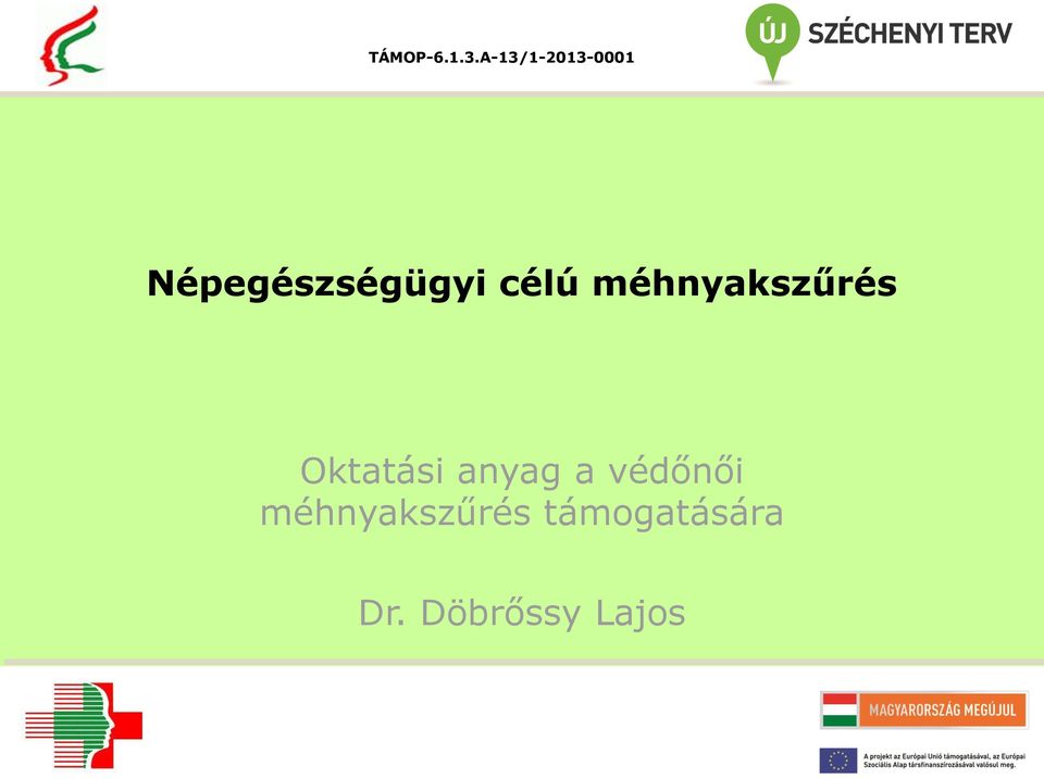 célú méhnyakszűrés Oktatási anyag