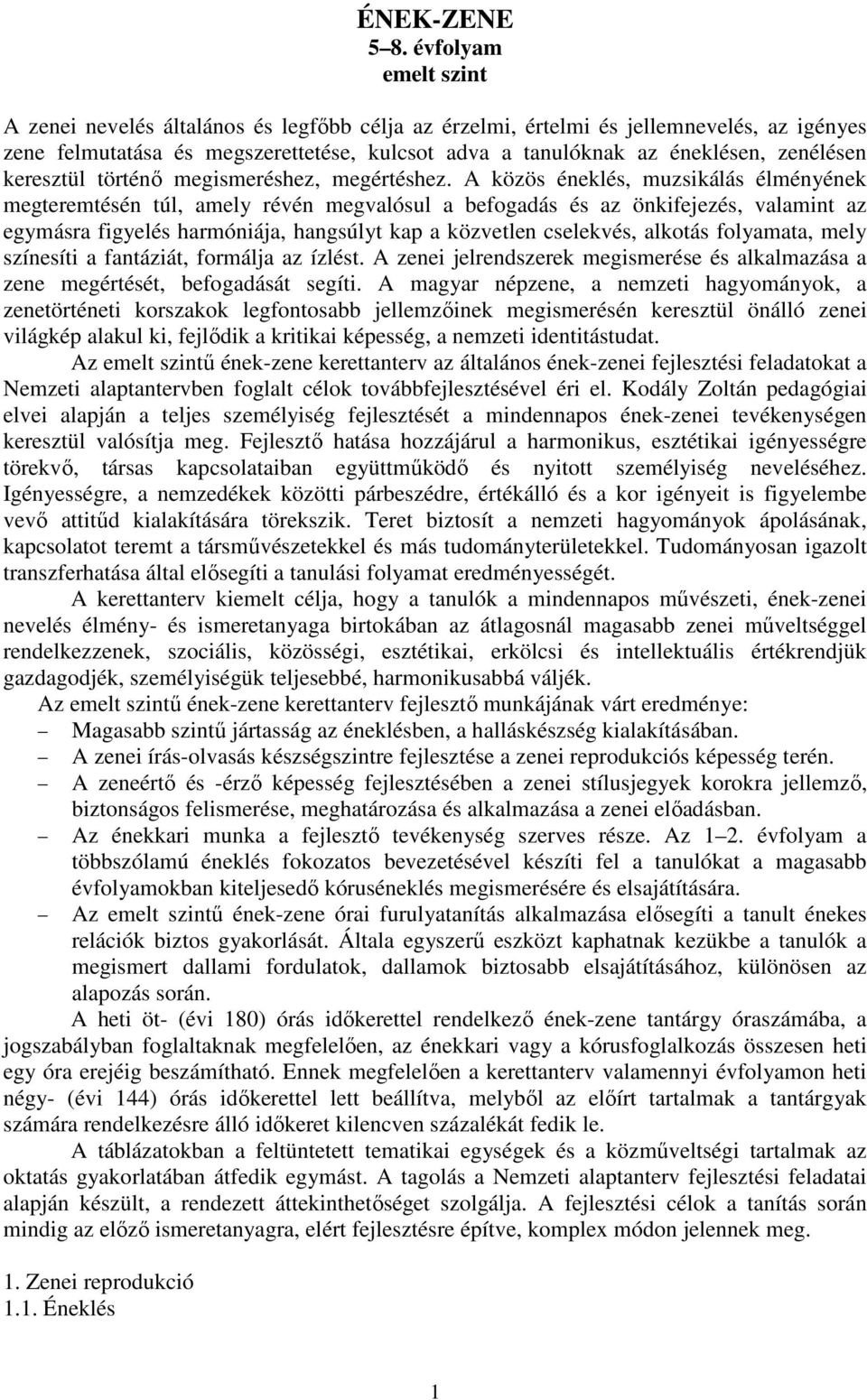 keresztül történő megismeréshez, megértéshez.