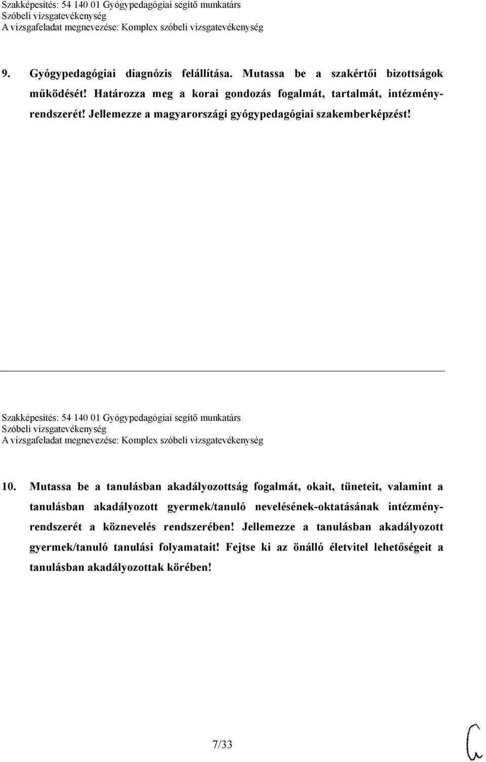 Szakképesítés: 54 140 01 Gyógypedagógiai segítő munkatárs 10.