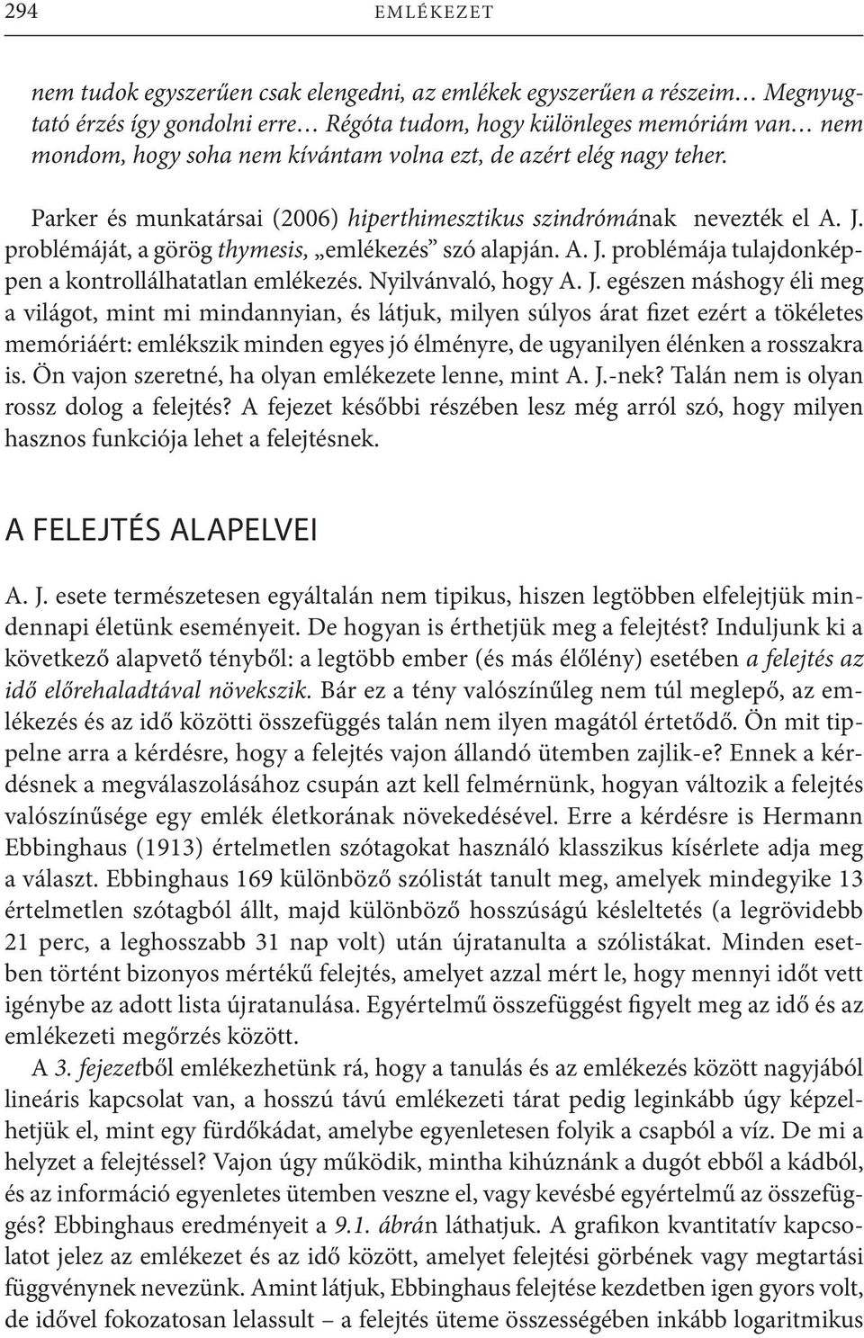 Nyilvánvaló, hogy A. J.