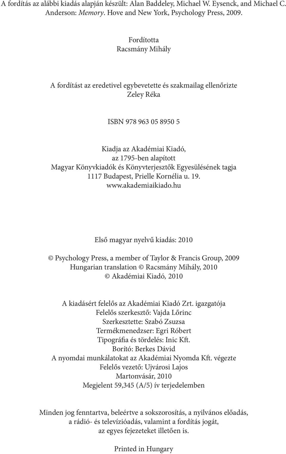 Könyvterjesztők Egyesülésének tagja 1117 Budapest, Prielle Kornélia u. 19. www.akademiaikiado.
