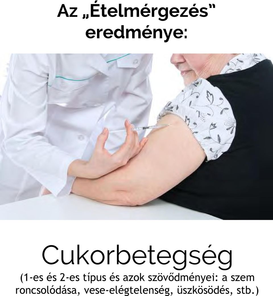 és azok szövődményei: a szem