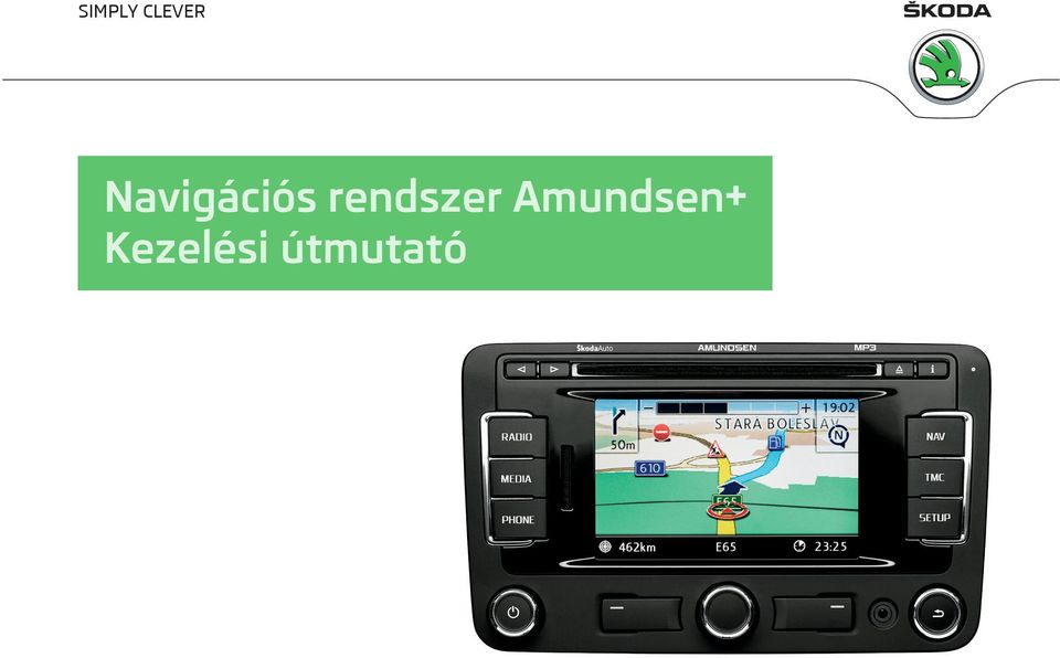 útmutató Amundsen+: Superb, Octavia, Yeti, Fabia,