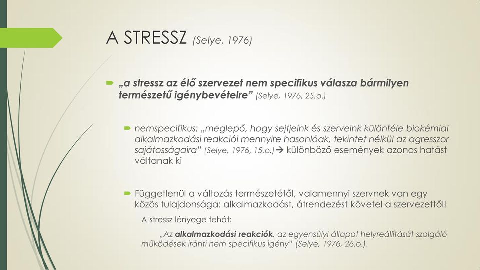(Selye, 1976, 15.o.