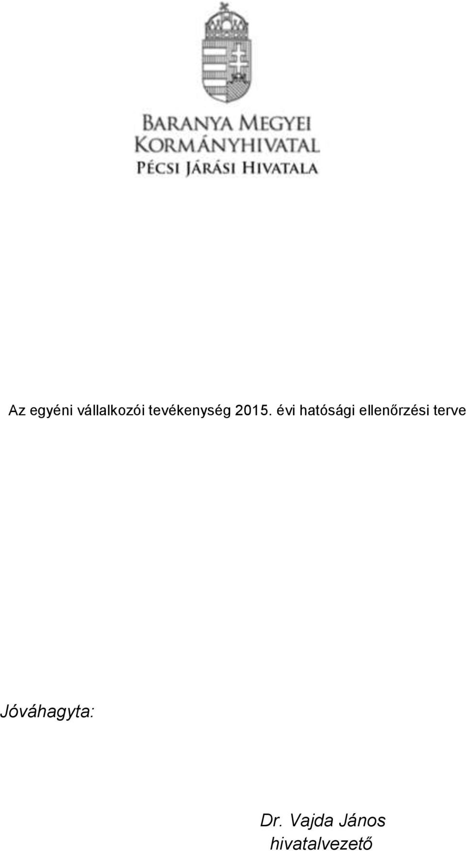 évi hatósági ellenőrzési