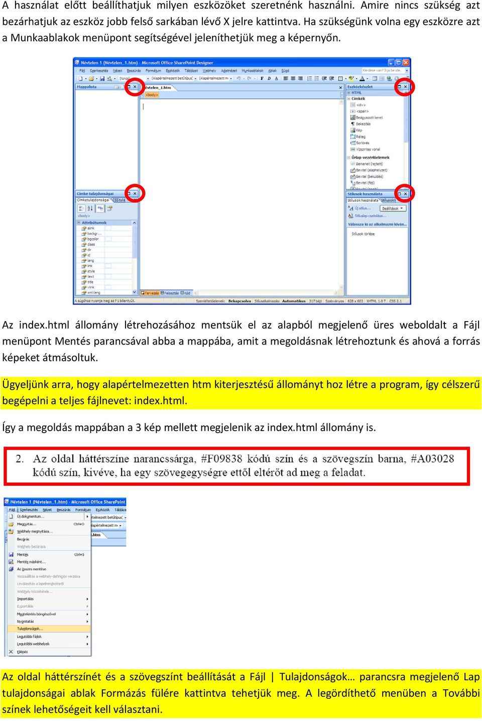 html állomány létrehozásához mentsük el az alapból megjelenő üres weboldalt a Fájl menüpont Mentés parancsával abba a mappába, amit a megoldásnak létrehoztunk és ahová a forrás képeket átmásoltuk.