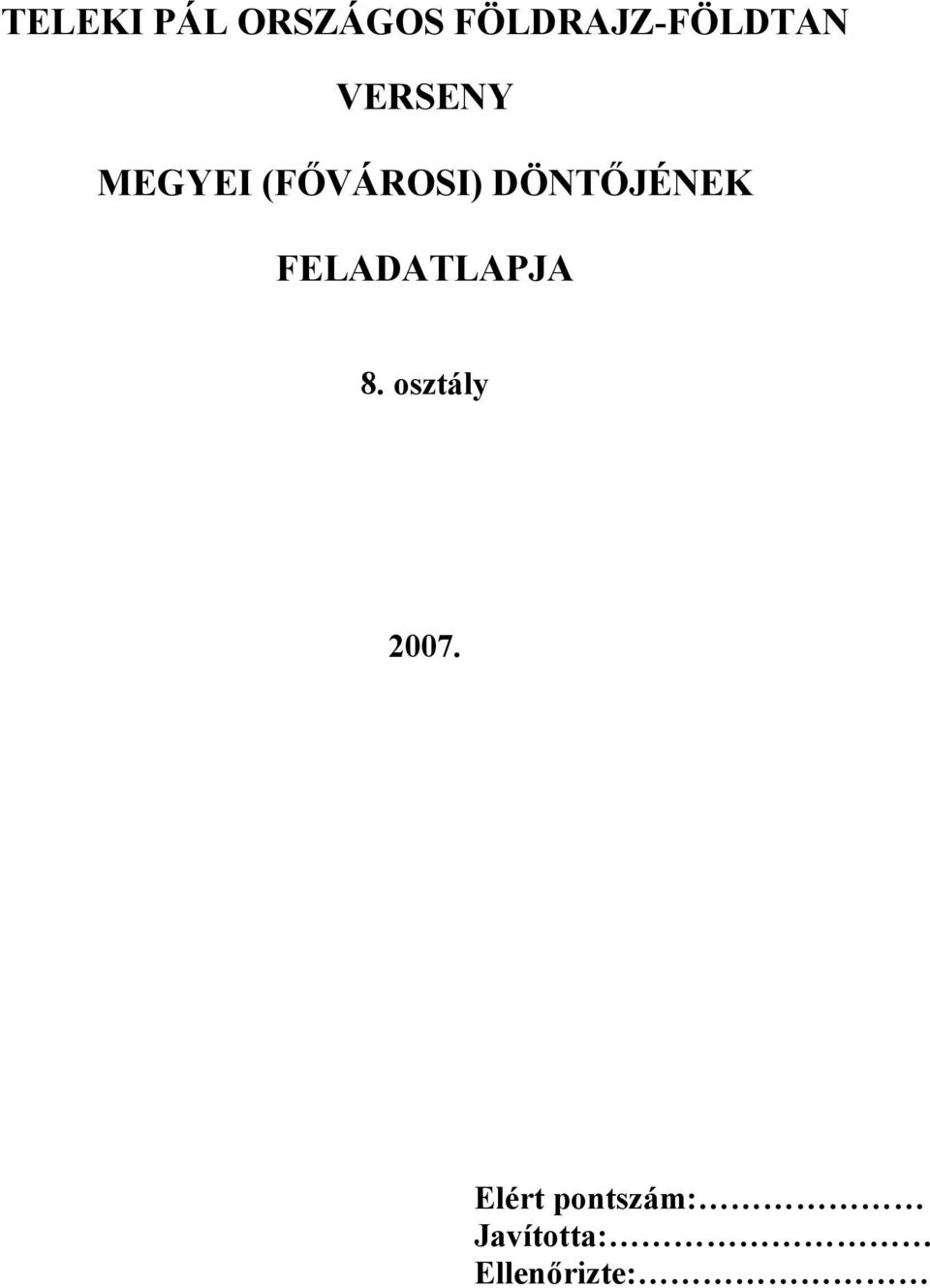 (FŐVÁROSI) DÖNTŐJÉNEK FELADATLAPJA