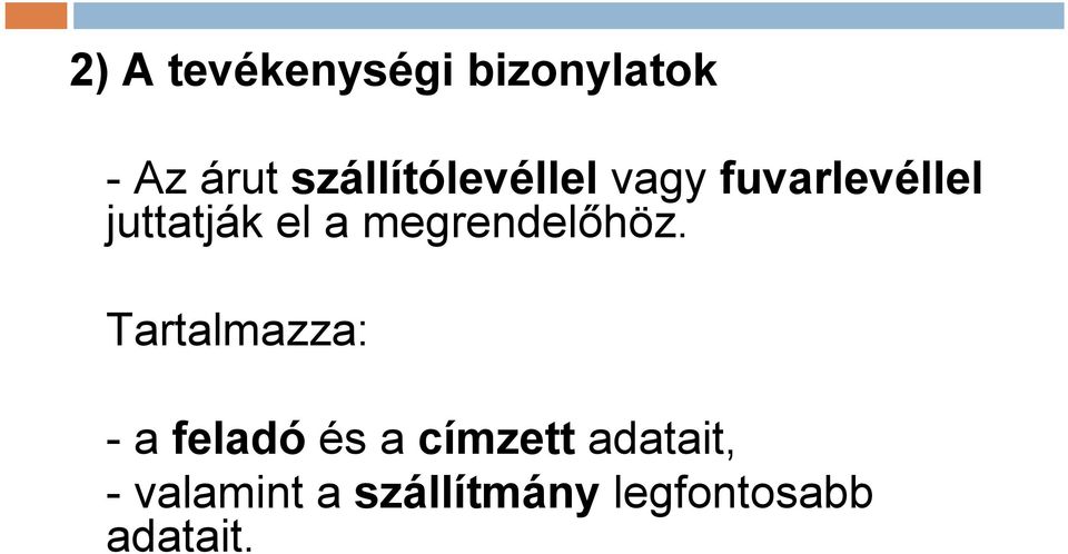 a megrendelőhöz.