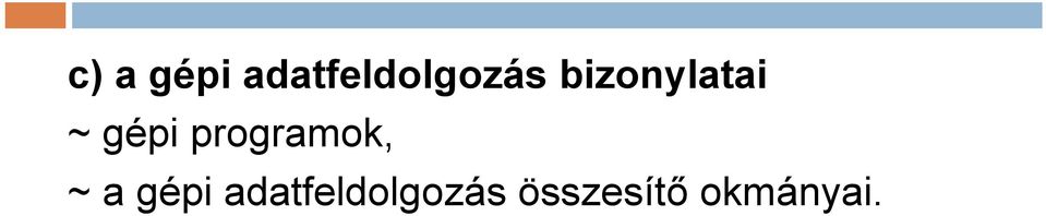 bizonylatai ~ gépi