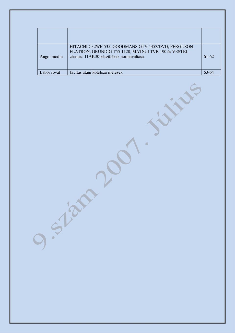 TVR 190 és VESTEL chassis: 11AK30 készülékek