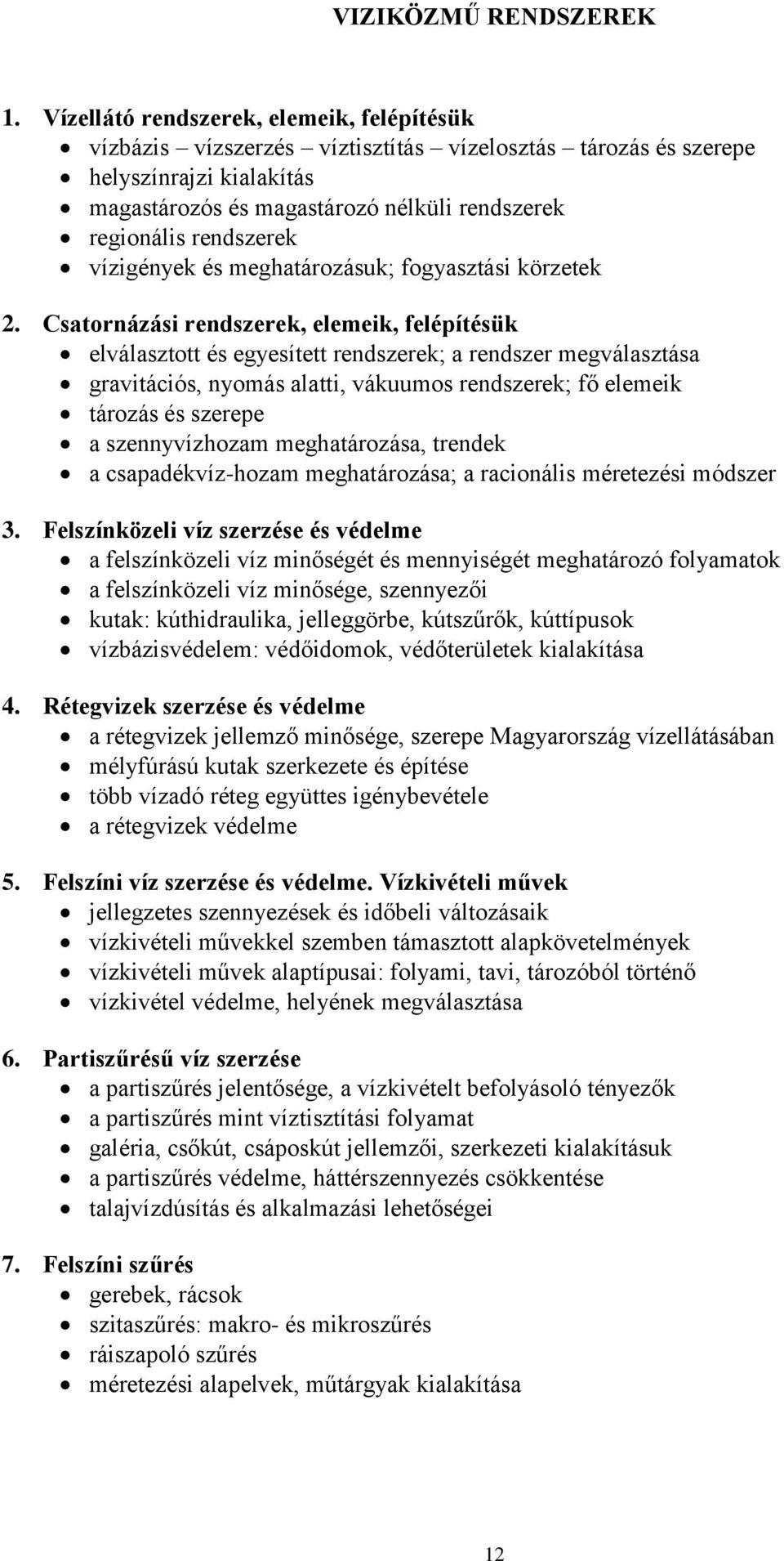 rendszerek vízigények és meghatározásuk; fogyasztási körzetek 2.
