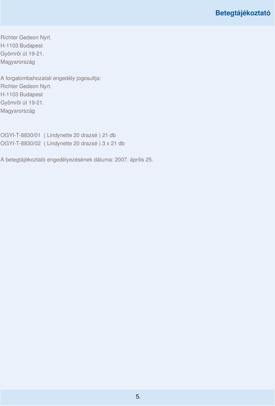 ( Lindynette 20 drazsé ) 21 db OGYI-T-8830/02 ( Lindynette 20 drazsé ) 3 x 21 db A