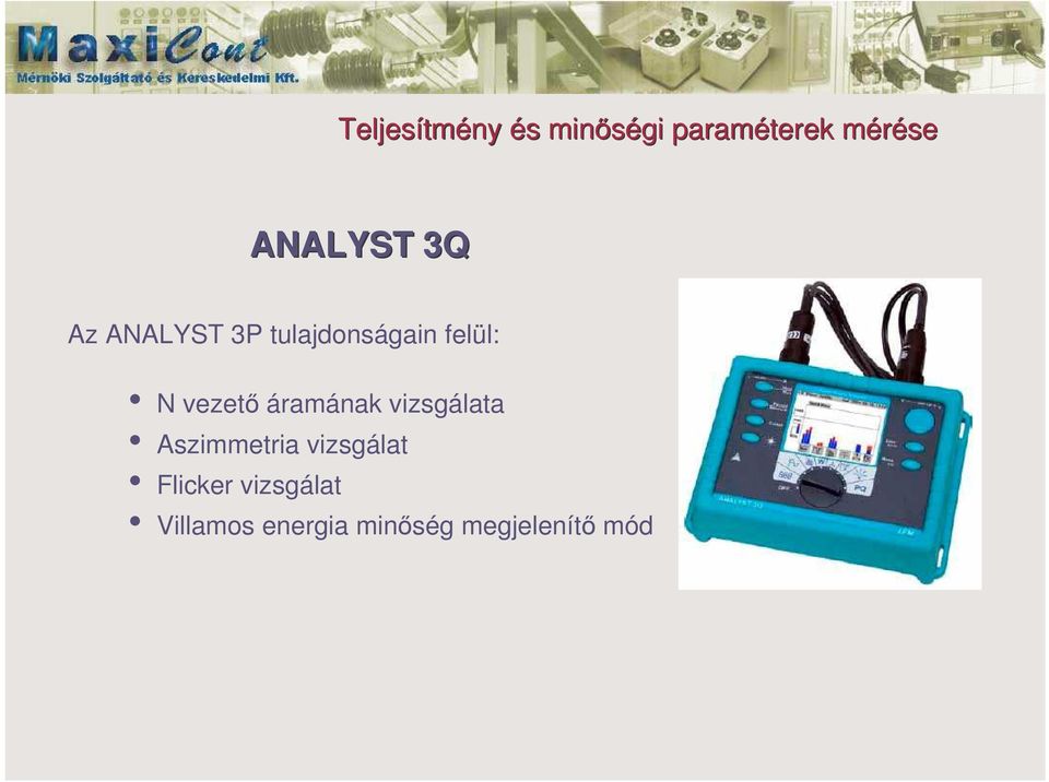 vezet áramának vizsgálata Aszimmetria vizsgálat