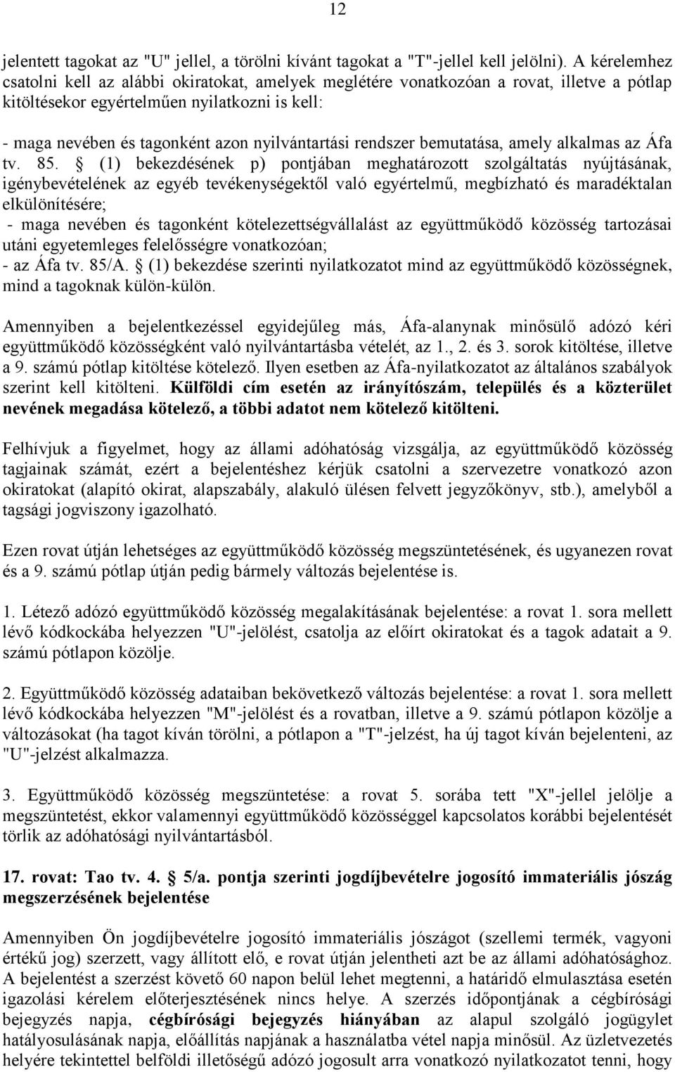 rendszer bemutatása, amely alkalmas az Áfa tv. 85.