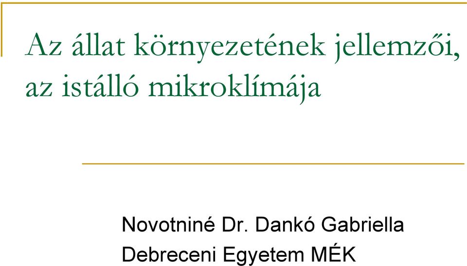 mikroklímája Novotniné Dr.