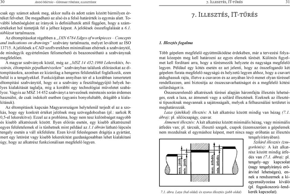 A jelölések összefoglalását a 6.1. táblázat tartalmazza.