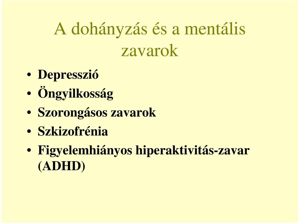 Szorongásos zavarok Szkizofrénia
