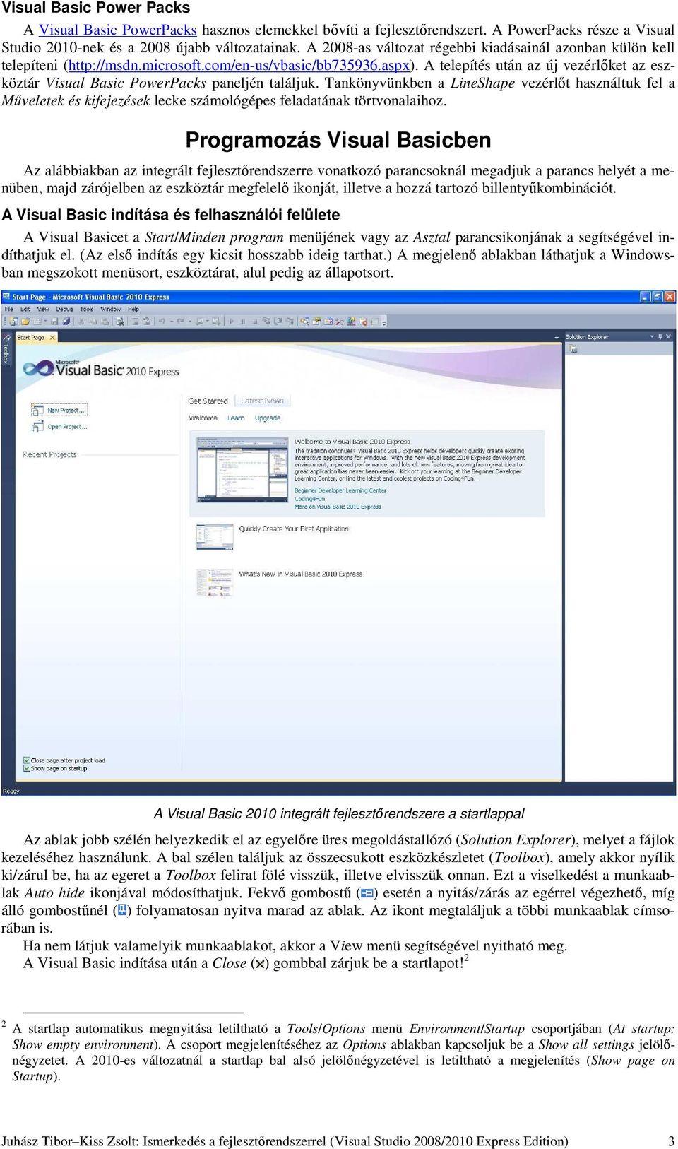 Programozási ismeretek. Visual Studio 2008/2010 Express Edition Ismerkedés  a fejlesztőrendszerrel - PDF Ingyenes letöltés