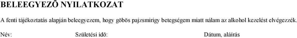 betegségem miatt nálam az alkohol kezelést