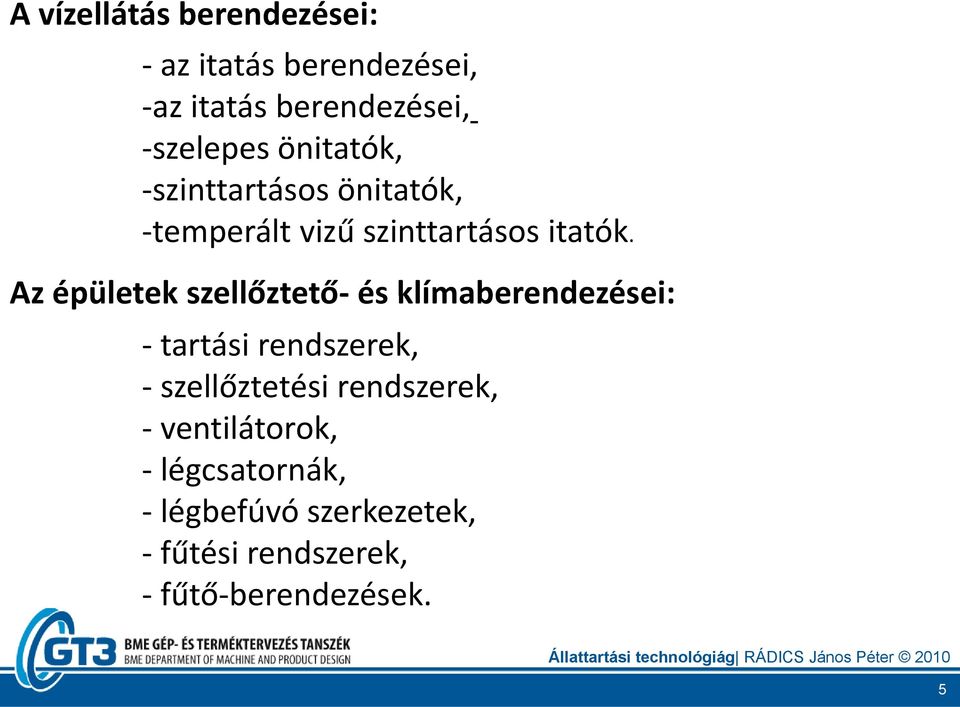 Az épületek szellőztető és klímaberendezései: tartási rendszerek, szellőztetési