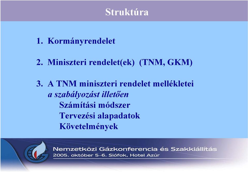 A TNM miniszteri rendelet mellékletei a