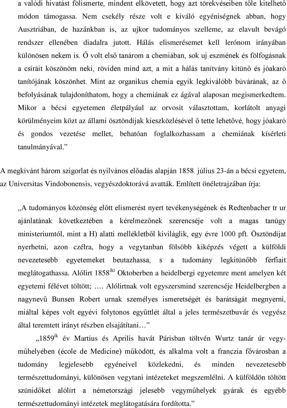 Hálás elismerésemet kell lerónom irányában különösen nekem is.