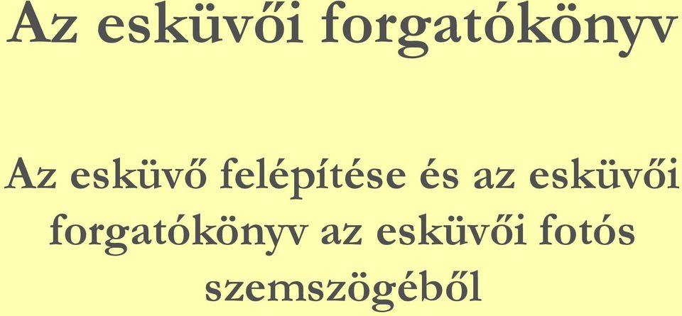 az esküvői forgatókönyv