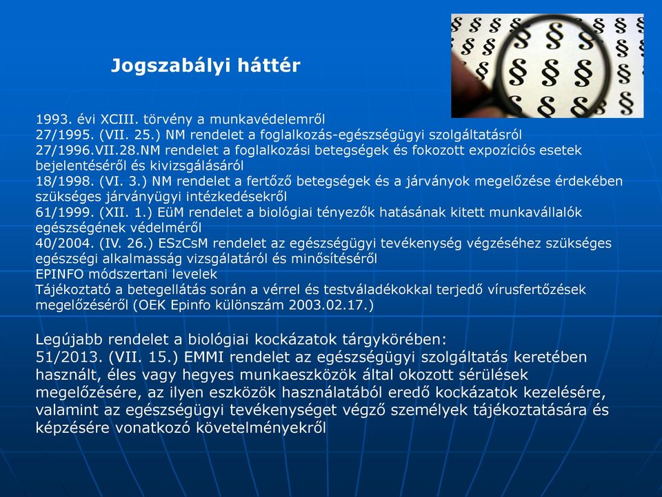 ) NM rendelet a fertőző betegségek és a járványok megelőzése érdekében szükséges járványügyi intézkedésekről 61/1999. (XII. 1.