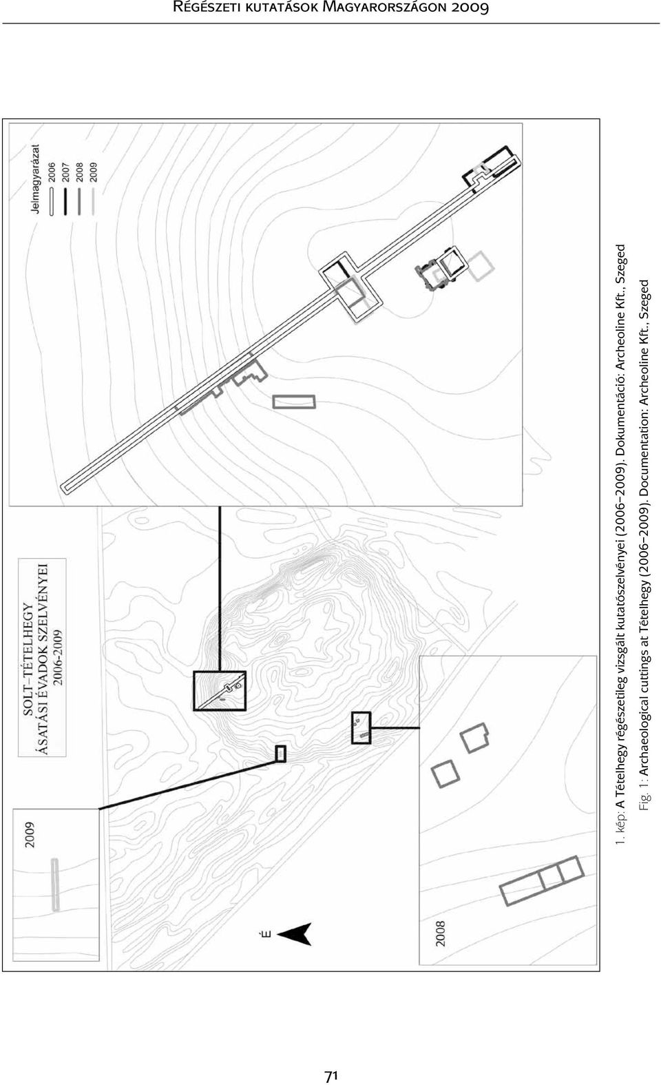 Dokumentáció: Archeoline Kft., Szeged Fig.
