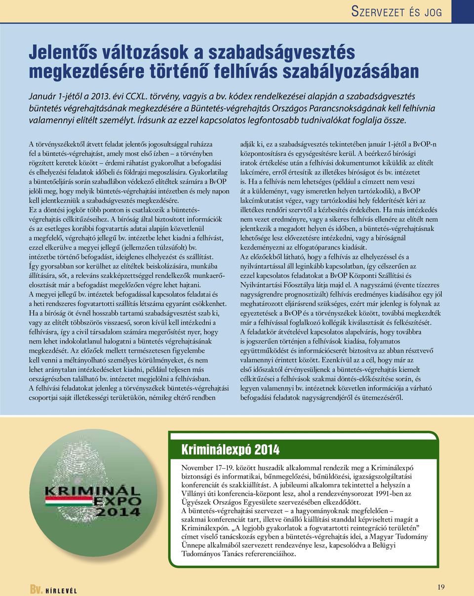 Írásunk az ezzel kapcsolatos legfontosabb tudnivalókat foglalja össze.