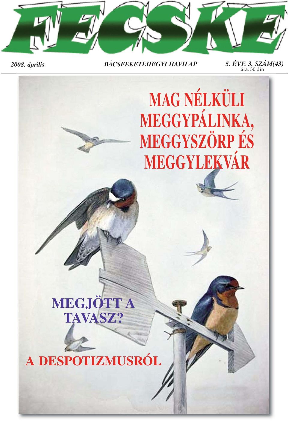 SZÁM(43) ára: 30 din MAG NÉLKÜLI