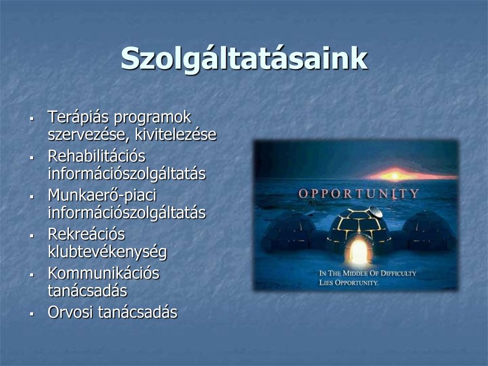 Munkaerő-piaci információszolgáltatás Rekreációs