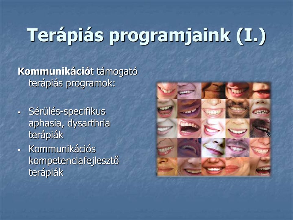 programok: Sérülés-specifikus aphasia,