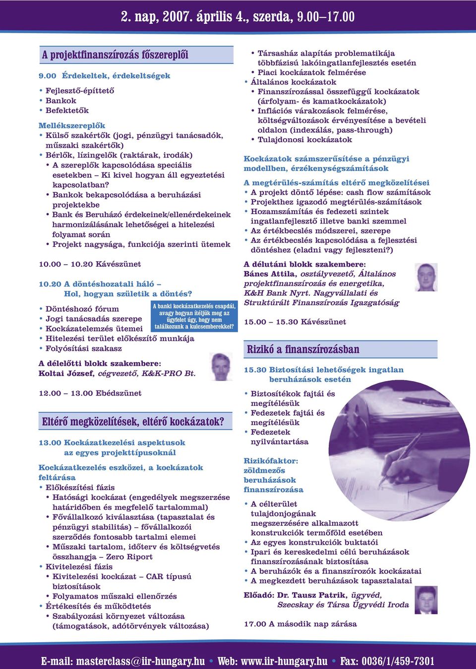 kapcsolódása speciális esetekben Ki kivel hogyan áll egyeztetési kapcsolatban?