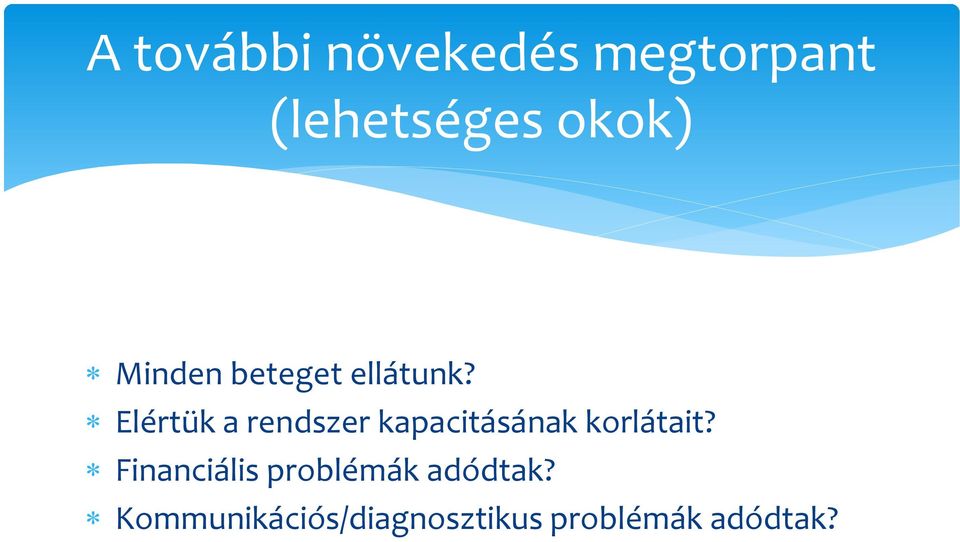Elértük a rendszer kapacitásának korlátait?
