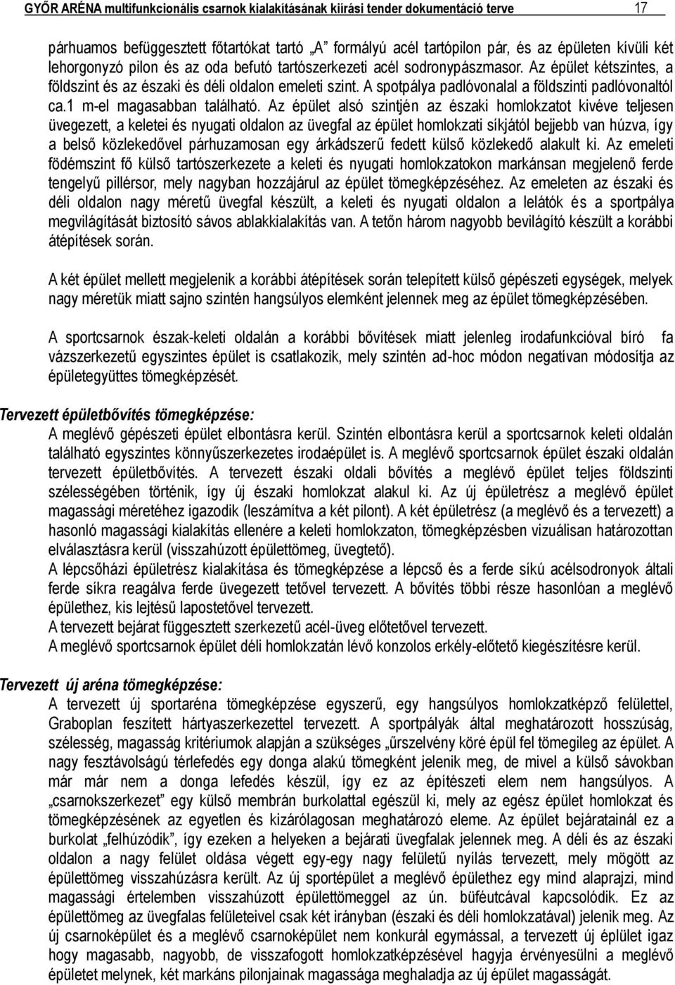 1 m-el magasabban található.