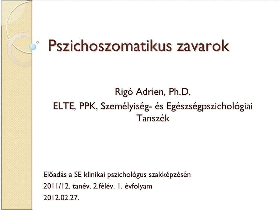Tanszék Előadás a SE klinikai pszichológus