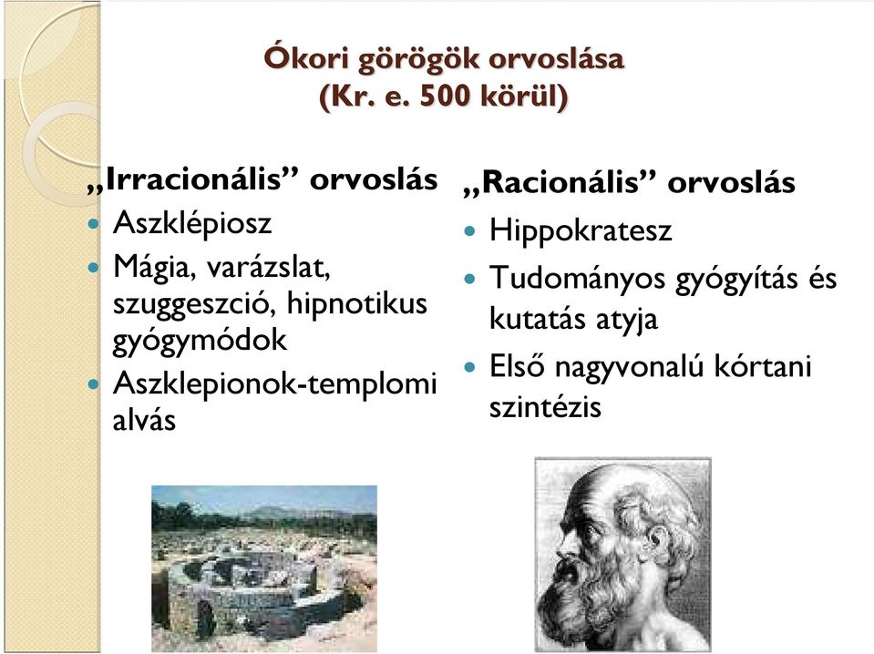 szuggeszció, hipnotikus gyógymódok Aszklepionok-templomi alvás